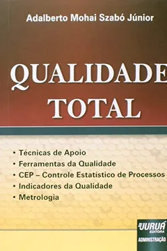 Livro Qualidade Total. Técnicas de Apoio, Ferramentas da Qualidade, CEP - Resumo, Resenha, PDF, etc.