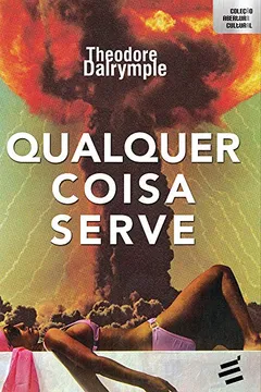 Livro Qualquer Coisa Serve - Resumo, Resenha, PDF, etc.