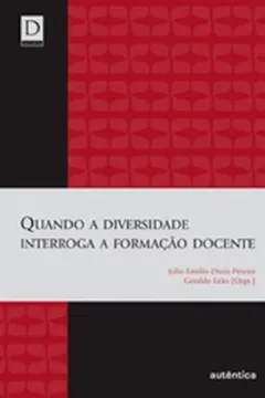 Livro Quando a Diversidade Interroga a Formação Docente - Resumo, Resenha, PDF, etc.