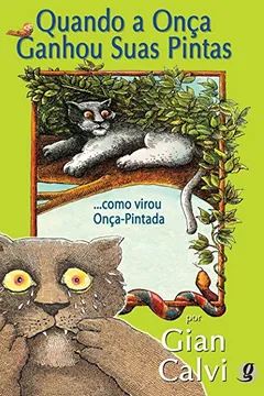 Livro Quando A Onca Ganhou Suas Pintas. Como Virou Onca Pintada - Resumo, Resenha, PDF, etc.