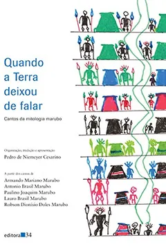 Livro Quando a Terra Deixou de Falar. Contos da Mitologia Marubo - Resumo, Resenha, PDF, etc.