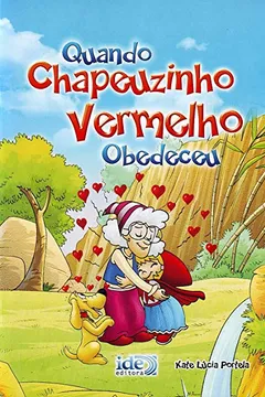 Livro Quando Chapeuzinho Vermelho Obedeceu - Resumo, Resenha, PDF, etc.