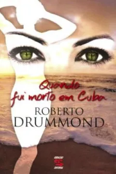 Capa do livro Quando Fui Morto em Cuba