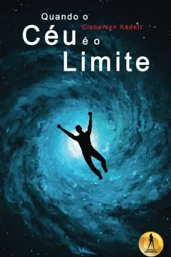 Livro Quando O Ceu E O Limite - Resumo, Resenha, PDF, etc.