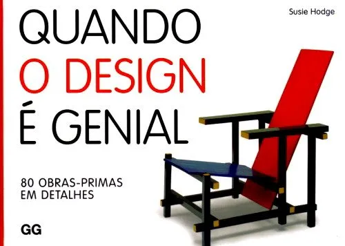 Livro Quando o Design É Genial. 80 Obras-Primas em Detalhes - Resumo, Resenha, PDF, etc.