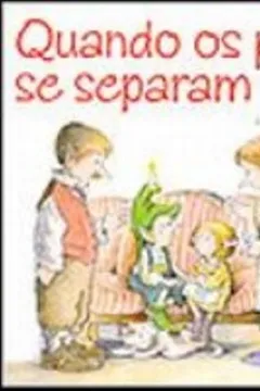 Livro Quando Os Pais Se Separam - Resumo, Resenha, PDF, etc.