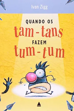 Livro Quando Os Tam-Tans Fazem Tum-Tum - Resumo, Resenha, PDF, etc.