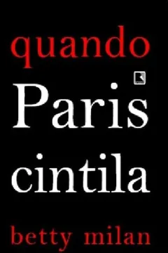 Livro Quando Paris Cintila - Resumo, Resenha, PDF, etc.