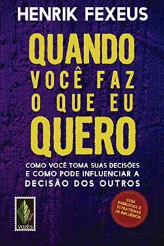 Livro Quando Você Faz o que Eu Quero - Resumo, Resenha, PDF, etc.