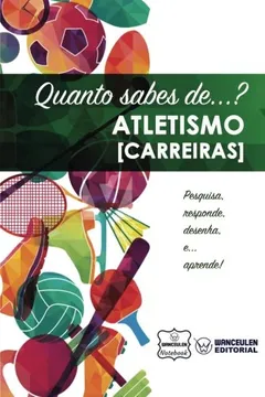 Livro Quanto Sabes de... Atletismo (Carreiras) - Resumo, Resenha, PDF, etc.