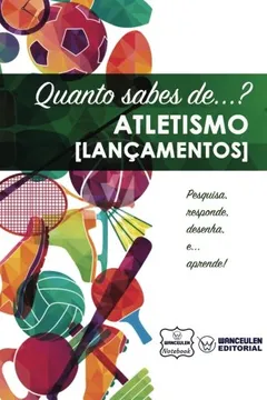 Livro Quanto Sabes de... Atletismo (Lancamentos) - Resumo, Resenha, PDF, etc.
