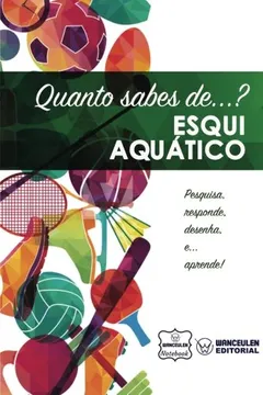 Livro Quanto Sabes de... Esqui Aquatico - Resumo, Resenha, PDF, etc.