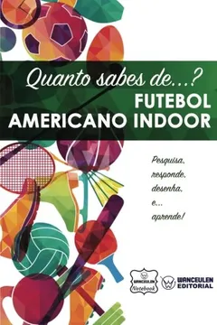 Livro Quanto Sabes de... Futebol Americano Indoor - Resumo, Resenha, PDF, etc.