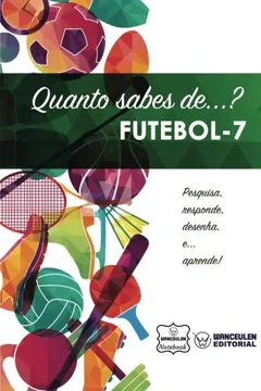Livro Quanto Sabes de... Futebol de 7 - Resumo, Resenha, PDF, etc.