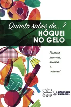 Livro Quanto Sabes de... Hoquei No Gelo - Resumo, Resenha, PDF, etc.