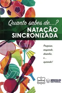 Livro Quanto Sabes de... Natacao Sincronizada - Resumo, Resenha, PDF, etc.