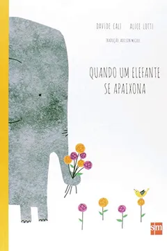 Livro Quanto Um Elefante Se Apaixona - Resumo, Resenha, PDF, etc.