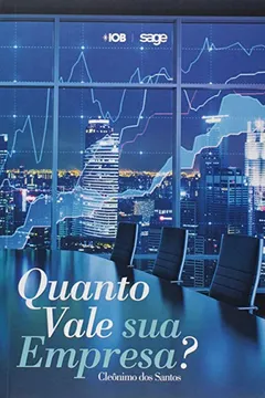 Livro Quanto Vale Sua Empresa? - Resumo, Resenha, PDF, etc.