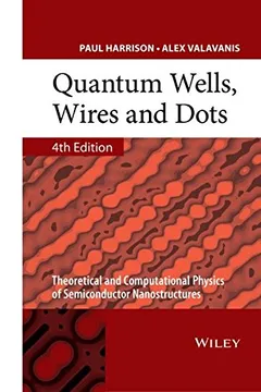 Livro Quantum Wells, Wires and Dots: Theoretical and Computational Physics of Semiconductor Nanostructures - Resumo, Resenha, PDF, etc.