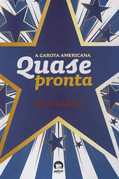 Livro Quase Pronta - Coleção A Garota Americana. Volume 2 - Resumo, Resenha, PDF, etc.