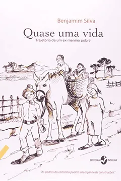 Livro Quase Uma Vida. Trajetoria De Um Ex-Menino Pobre - Resumo, Resenha, PDF, etc.