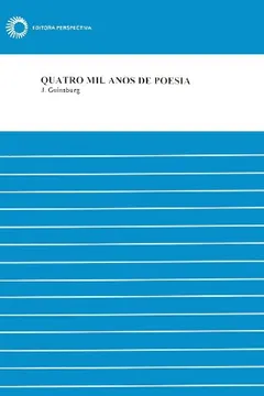 Livro Quatro Mil Anos de Poesia - Resumo, Resenha, PDF, etc.