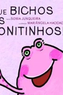 Livro Que Bichos Mais Bonitinhos! - Resumo, Resenha, PDF, etc.