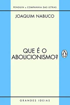 Livro Que É O Abolicionismo? - Resumo, Resenha, PDF, etc.