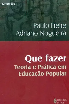 Livro Que Fazer. Teoria e Prática em Educação Popular - Resumo, Resenha, PDF, etc.