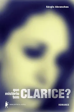 Livro Que Mistério Tem Clarice? - Resumo, Resenha, PDF, etc.