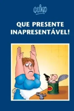 Capa do livro Que Presente Inapresentável!
