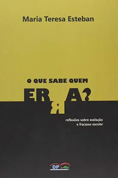 Capa do livro Que Sabe Quem Erra?, O - Reflexoes Sobre Avaliacao E Fracasso...