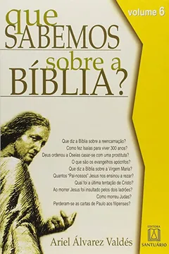 Livro Que Sabemos Sobre a Bíblia? - Volume 6 - Resumo, Resenha, PDF, etc.