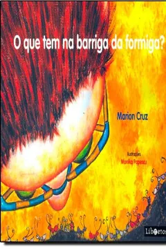 Livro Que Tem Na Barriga Da Formiga?, O - Resumo, Resenha, PDF, etc.