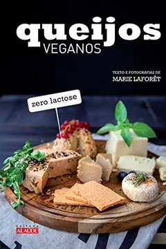 Livro Queijos Veganos - Resumo, Resenha, PDF, etc.