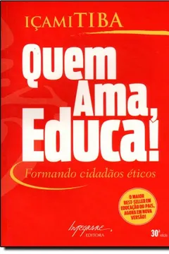Livro Quem Ama, Educa! Formando Cidadãos Éticos - Resumo, Resenha, PDF, etc.