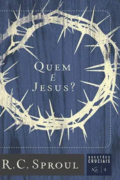Livro Quem É Jesus? - Resumo, Resenha, PDF, etc.