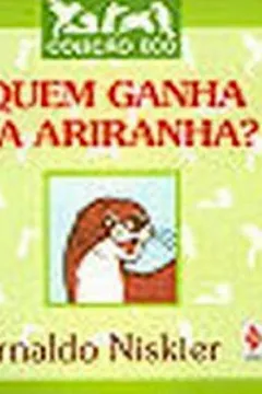 Capa do livro Quem Ganha Da Ariranha?