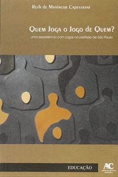 Livro Quem Joga o Jogo de Quem? - Resumo, Resenha, PDF, etc.