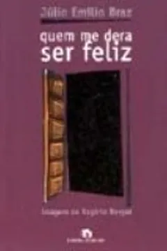 Livro Quem Me Dera Ser Feliz - Resumo, Resenha, PDF, etc.