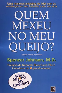 Livro Quem Mexeu No Meu Queijo? - Resumo, Resenha, PDF, etc.
