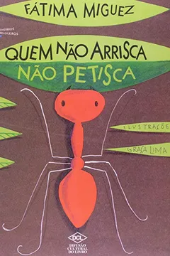 Livro Quem não Arrisca não Petisca - Resumo, Resenha, PDF, etc.