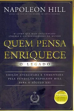 Livro Quem Pensa Enriquece. O Legado - Resumo, Resenha, PDF, etc.