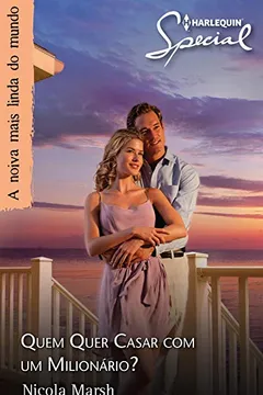 Livro Quem quer Casar com um Milionário? - Coleção Harlequin Special. Número 73 - Resumo, Resenha, PDF, etc.