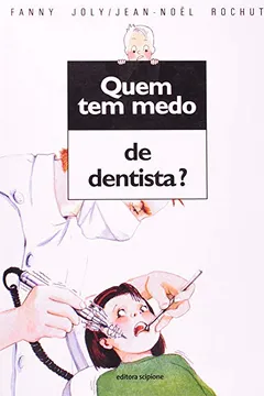 Livro Quem Tem Medo de Dentista? - Resumo, Resenha, PDF, etc.