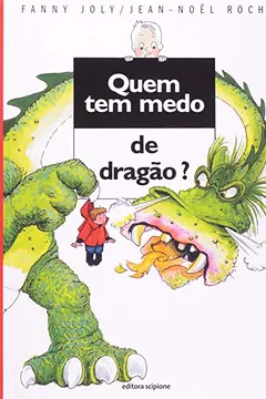 Livro Quem Tem Medo de Dragão? - Coleção Quem Tem Medo? - Resumo, Resenha, PDF, etc.