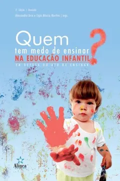 Livro Quem Tem Medo De Ensinar Na Educaçao Infantil - Resumo, Resenha, PDF, etc.