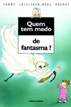 Capa do livro Quem Tem Medo De Fantasma? - Coleção Quem Tem Medo