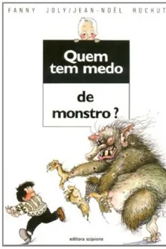 Livro Quem Tem Medo de Monstro? - Coleção Quem Tem Medo - Resumo, Resenha, PDF, etc.