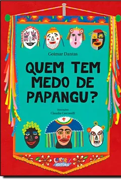 Livro Quem Tem Medo de Papangu? - Resumo, Resenha, PDF, etc.